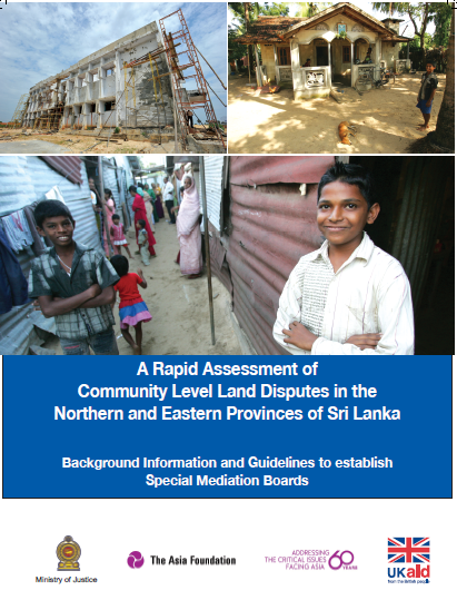 A Rapid Assessment of Land Disputes in the Northern and Eastern Provinces of Sri Lanka